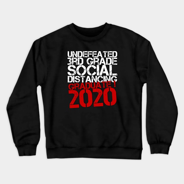 Undefeated 3rd grade Social Distancing Graduate 2020 Crewneck Sweatshirt by Inspire Enclave